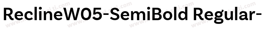 ReclineW05-SemiBold Regular字体转换